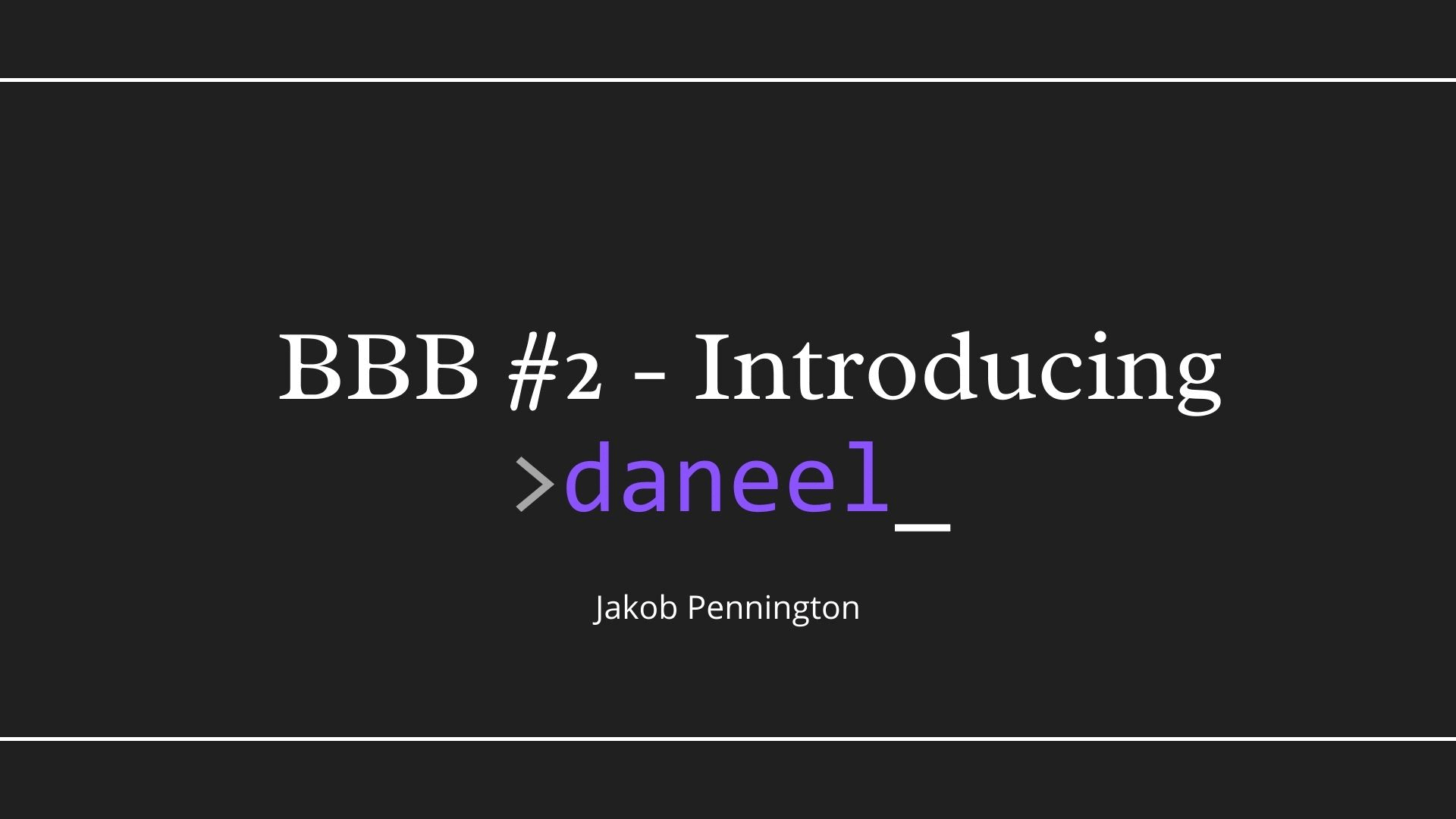 Cover graphic with the text 'BBB #2 - Hello, Daneel'